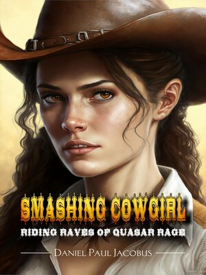 cover image of Smashing Cowgirl Riding Raves of Quasar Rage